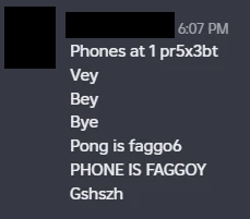 Phones at 1 pr5x3bt, Vey, Bey, Bye, Pong is faggo6, PHONE IS FAGGOY, Gshszh